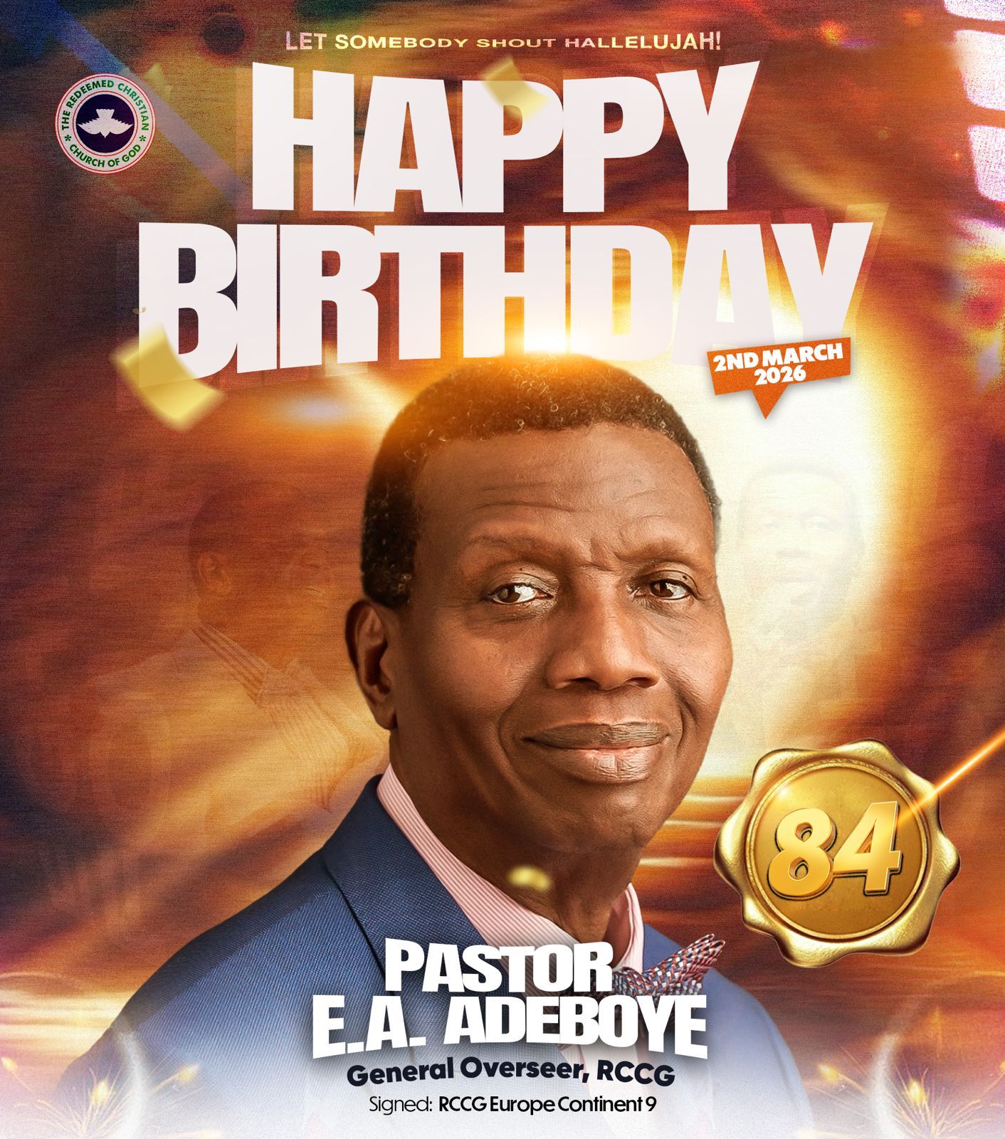 Let Somebody Shout Hallelujah! Our beloved General Overseer Pastor E. A. Adeboye is 84 today, 2nd March 2026! We rejoice with him, celebrating the goodness of God in his life, family & ministry. We pray that in this year of Brand New Beginnings, Divine Excellence shall be his portion in Jesus' name. Happy Birthday, Daddy G.O.!